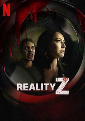 死亡片场(Netflix),Reality Z 2020 死亡片场(Netflix),Reality Z 2020